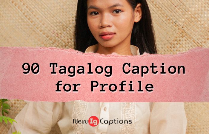90 Tagalog Caption for Profile